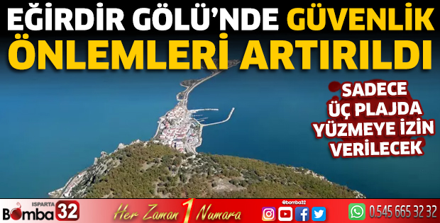 Eğirdir Gölü’nde güvenlik önlemleri artırıldı