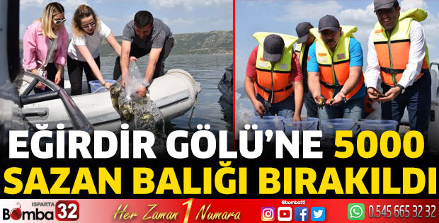Eğirdir Gölü’ne 5000 sazan balığı bırakıldı
