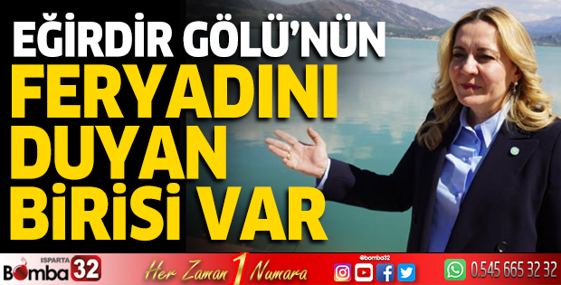 Eğirdir Gölü’nün feryadını duyan birisi var