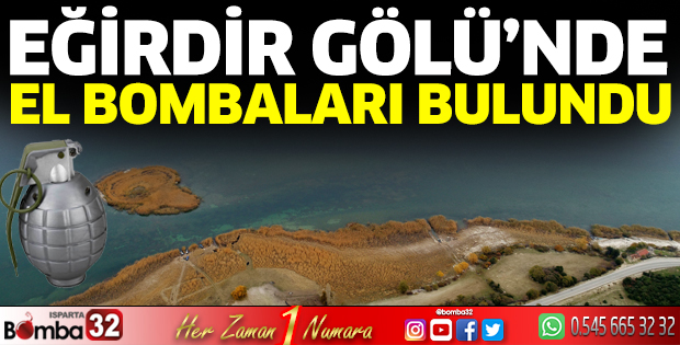Eğirdir Gölü'nde el bombaları bulundu