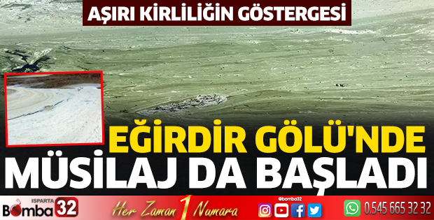 Eğirdir Gölü'nde müsilaj da başladı