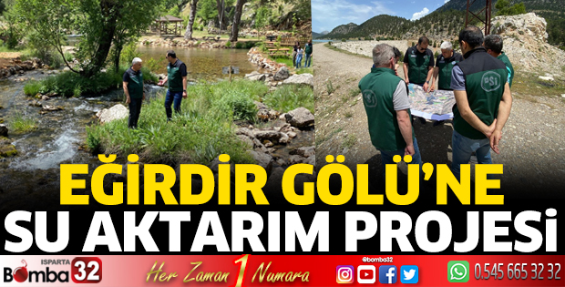 Eğirdir Gölü'ne su aktarım projesi 