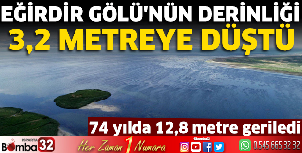 Eğirdir Gölü'nün derinliği, 74 yılda 12,8 metre geriledi