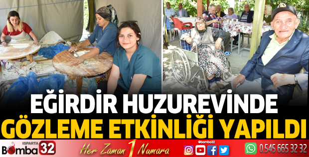 Eğirdir Huzurevinde gözleme etkinliği yapıldı 