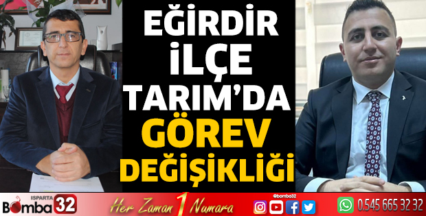 Eğirdir İlçe Tarım'da görev değişikliği