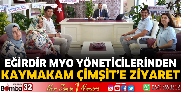 Eğirdir MYO yöneticilerinden Kaymakam Çimşit'e ziyaret