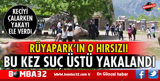 EĞİRDİR RÜYAPARK HIRSIZI YAKALANDI