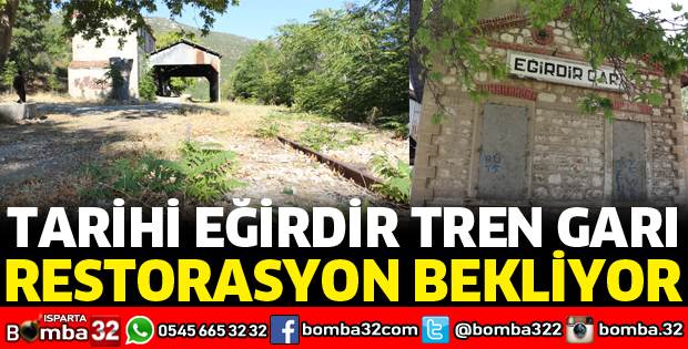 EĞİRDİR TREN GARI RESTORASYON BEKLİYOR