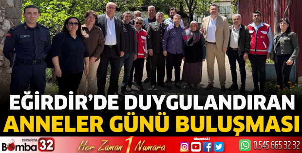 Eğirdir’de duygulandıran Anneler Günü buluşması