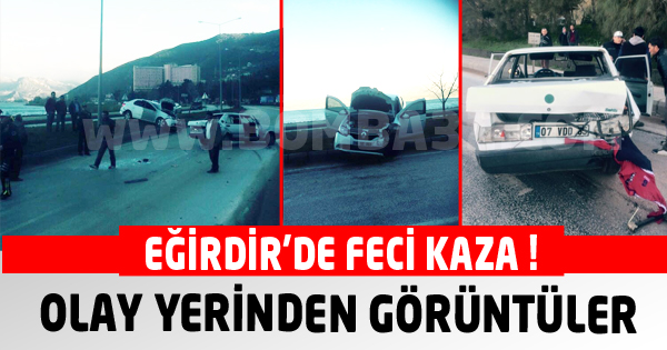 EĞİRDİR’DE TRAFİK KAZASI
