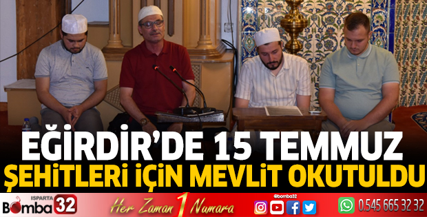 Eğirdir'de 15 Temmuz şehitleri için Mevlit okutuldu