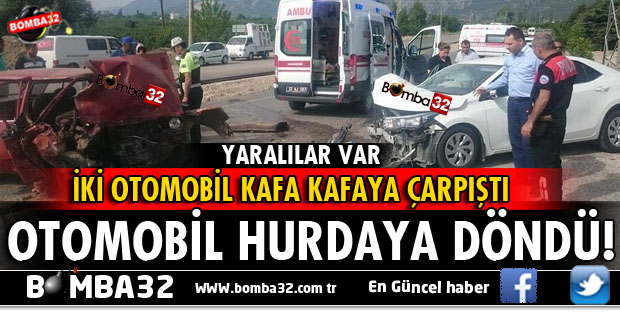 EĞİRDİR'DE 2 OTOMOBİL KAFA KAFAYA ÇARPIŞTI
