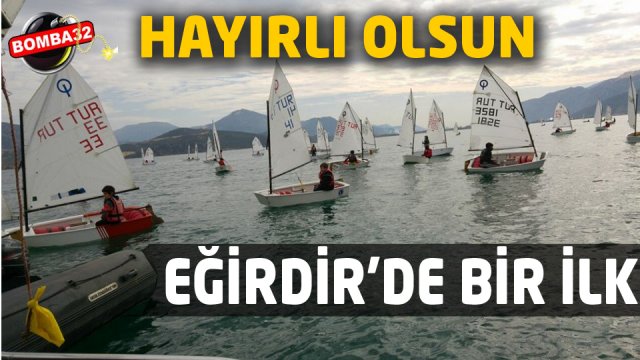 EĞİRDİR'DE BİR İLK !