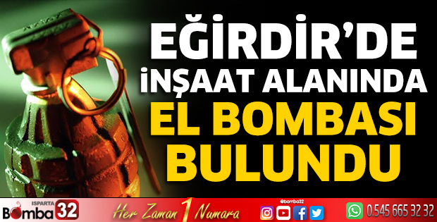 Eğirdir'de el bombası bulundu