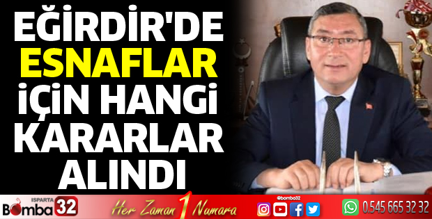 Eğirdir'de esnaflar için hangi kararlar alındı