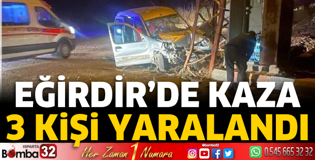 Eğirdir'de kaza: 3 yaralı
