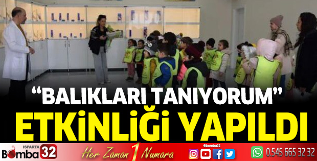 Eğirdir'de ki Öğrencilere 'Balıkları Tanıyorum' Eğitimi