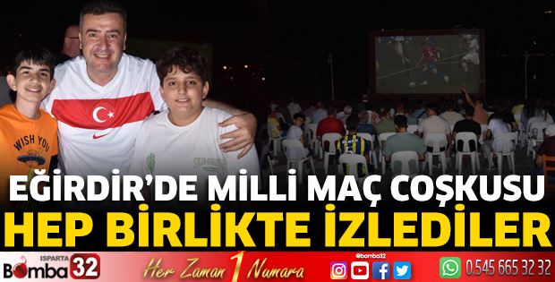 Eğirdir'de milli maç coşkusu