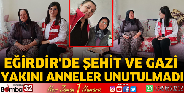 Eğirdir'de şehit ve gazi yakını anneler unutulmadı