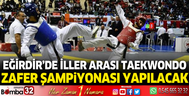 Eğirdir'de Taekwondo Zafer Şampiyonası düzenlenecek