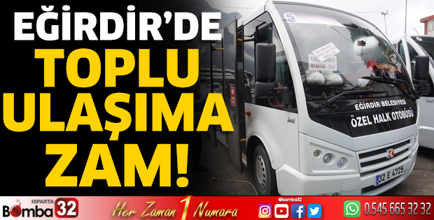 Eğirdir'de toplu ulaşıma zam!