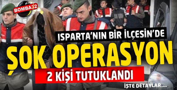 EĞİRDİR'DE UYUŞTURUCU OPERASYONU