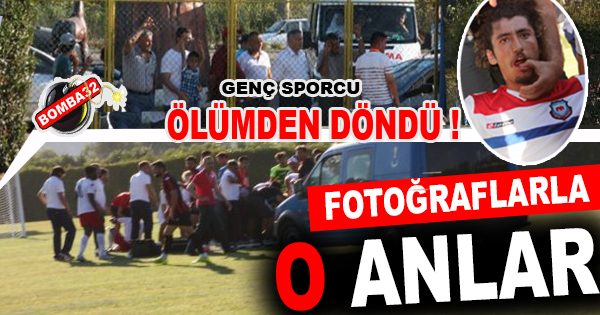 Eğirdirspor’lu Burçin ölümden döndü