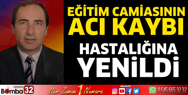 Eğitim camiasının acı kaybı