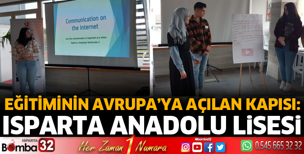 EĞİTİMİNİN AVRUPA’YA AÇILAN KAPISI ISPARTA ANADOLU LİSESİ