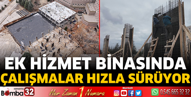 Ek hizmet binasında çalışmalar sürüyor