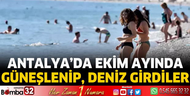 Ekim ayında güneşlenip, deniz girdiler
