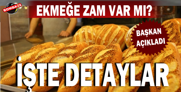 Ekmeğe zam var mı?