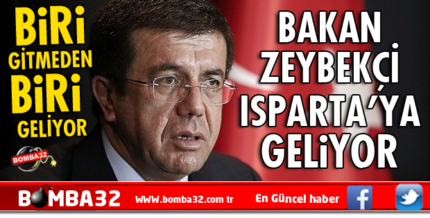 EKONOMİ BAKANI NİHAT ZEYBEKÇİ GELİYOR