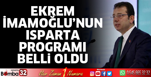 Ekrem İmamoğlu'nun Isparta programı belli oldu