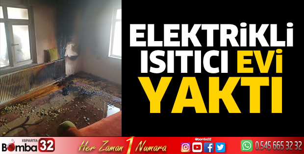 Elekrikli ısıtıcı evi yaktı