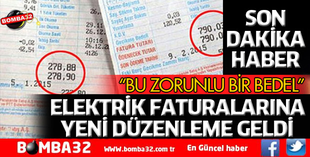 ELEKTRİK FATURALARINA YENİ DÜZENLEME GELDİ