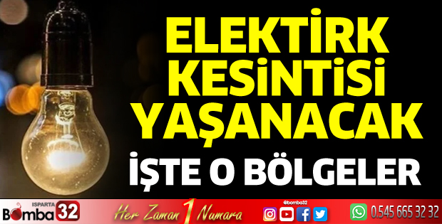Elektrik kesintisi yaşanacak