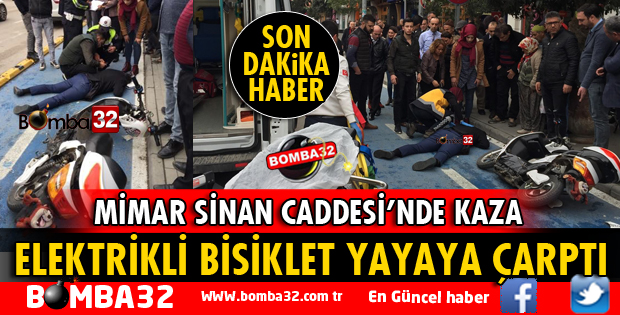ELEKTRİKLİ BİSİKLET YAYAYA ÇARPTI
