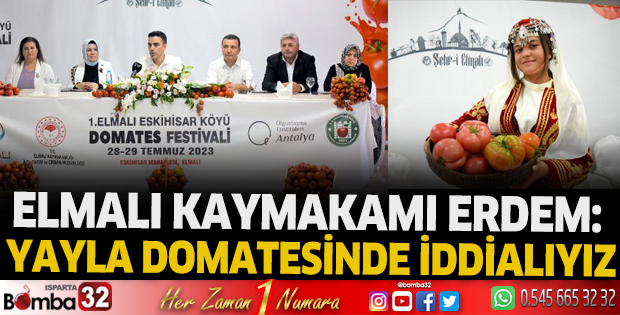 Elmalı Kaymakamı Erdem: Yayla domatesinde iddialıyız