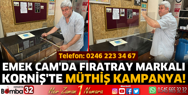 Emek Cam'da Fıratray Markalı Korniş'te Müthiş Kampanya!