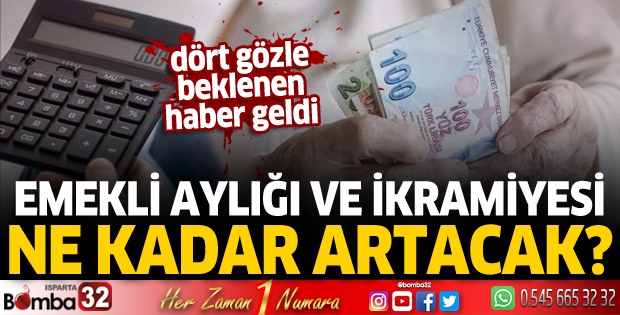 Emekli aylığı ve ikramiyesi ne kadar artacak?