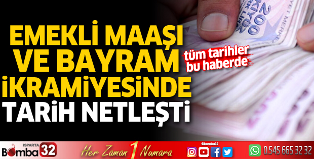 Emekli maaşı ve bayram ikramiyesinde tarih netleşti