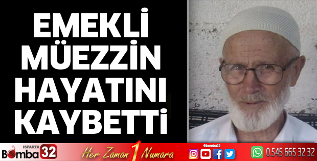 Emekli Müezzin vefat etti