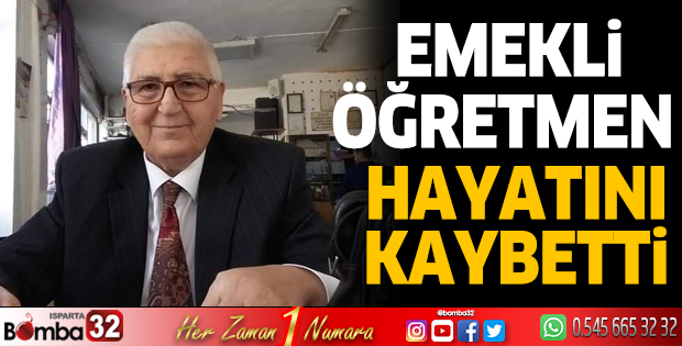 Emekli öğretmen hayatını kaybetti