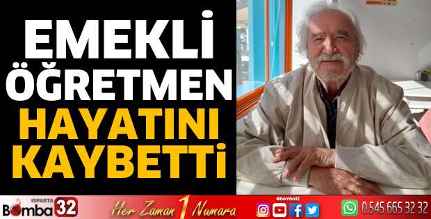 Emekli öğretmen hayatını kaybetti