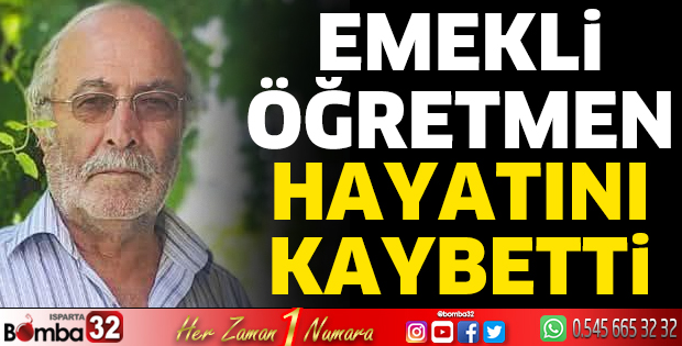 Emekli öğretmen hayatını kaybetti
