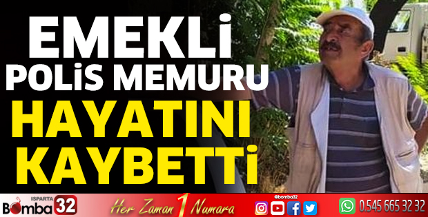 Emekli polis memuru hayatını kaybetti