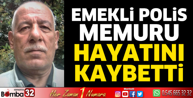 Emekli polis memuru hayatını kaybetti