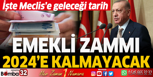 Emekli zammı 2024'e kalmayacak