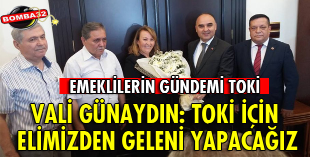 EMEKLİLERDEN VALİ GÜNAYDIN'A ZİYARET